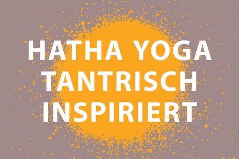 Workshop Hatha Yoga, tantrisch inspiriert